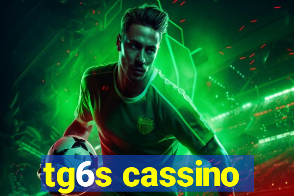 tg6s cassino