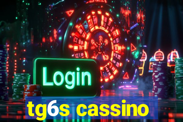 tg6s cassino