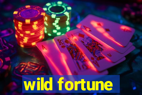 wild fortune