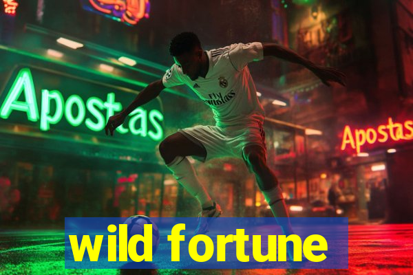 wild fortune