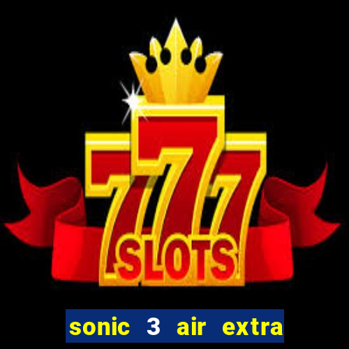 sonic 3 air extra slot mecha sonic