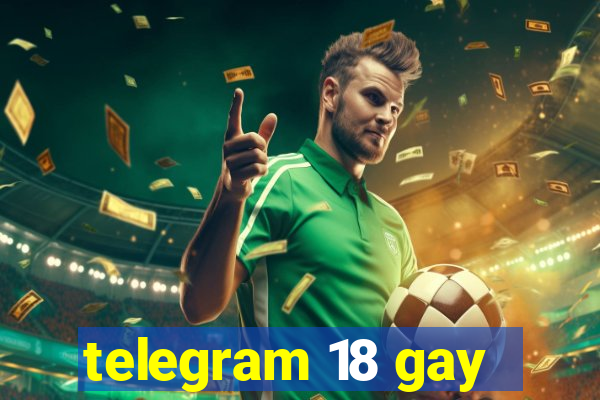 telegram 18 gay