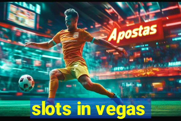 slots in vegas