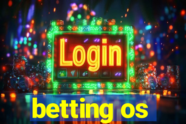 betting os