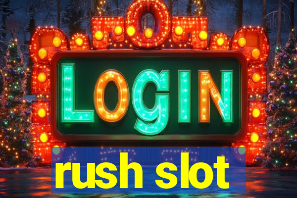 rush slot