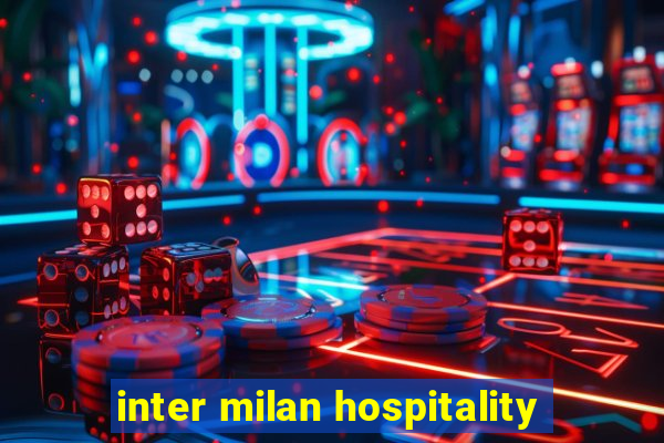 inter milan hospitality