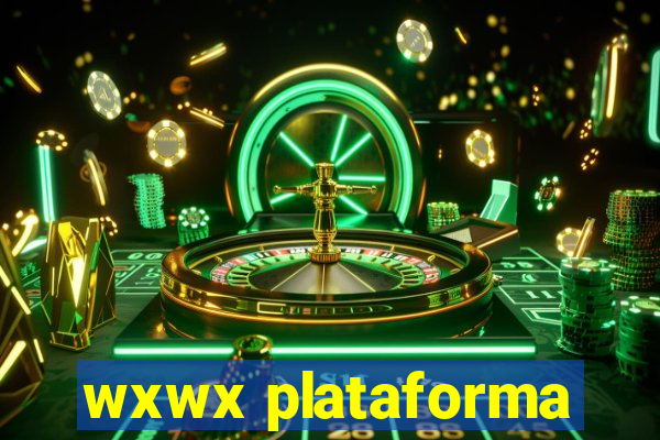 wxwx plataforma