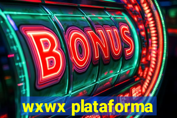 wxwx plataforma