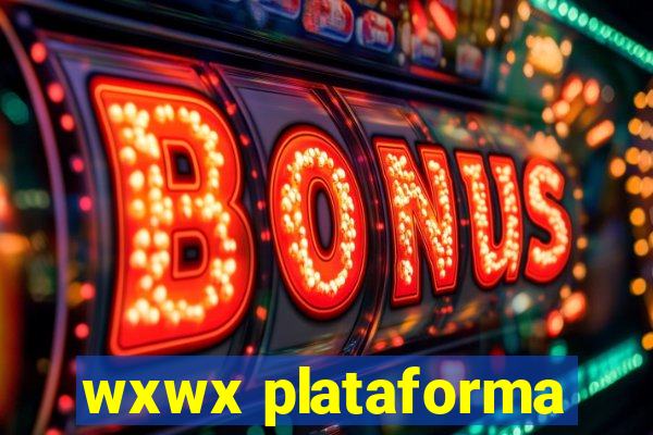 wxwx plataforma