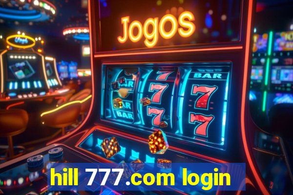 hill 777.com login