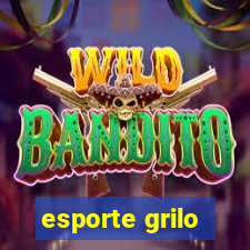 esporte grilo