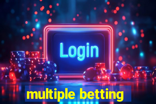 multiple betting