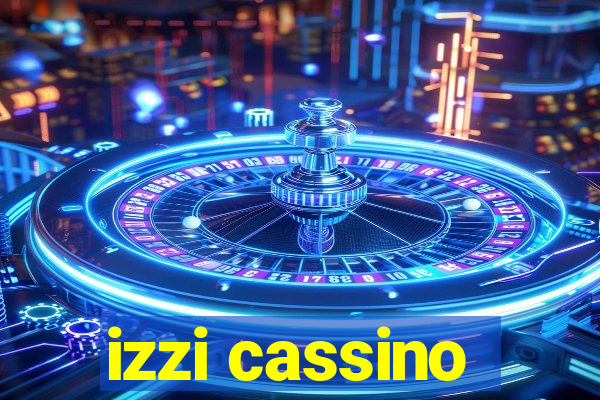 izzi cassino