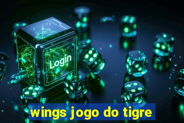 wings jogo do tigre