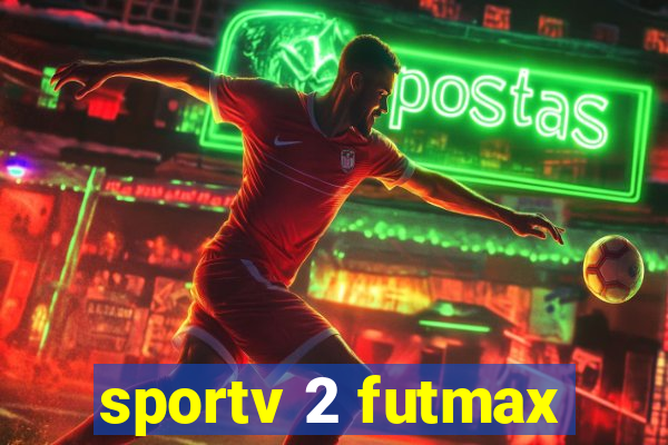 sportv 2 futmax