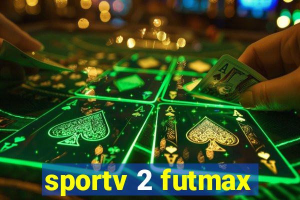 sportv 2 futmax