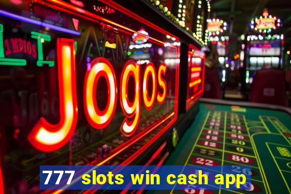 777 slots win cash app