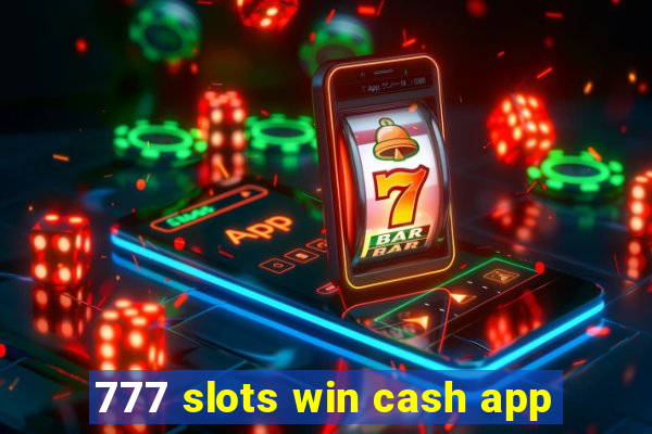 777 slots win cash app