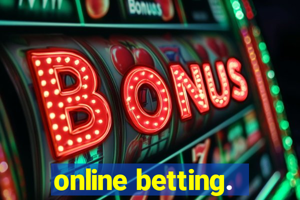 online betting.