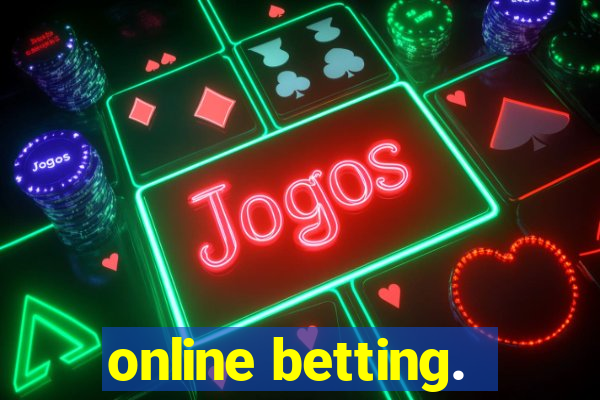 online betting.