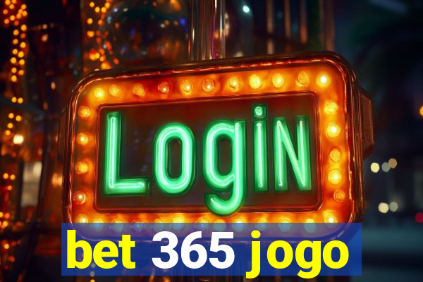 bet 365 jogo