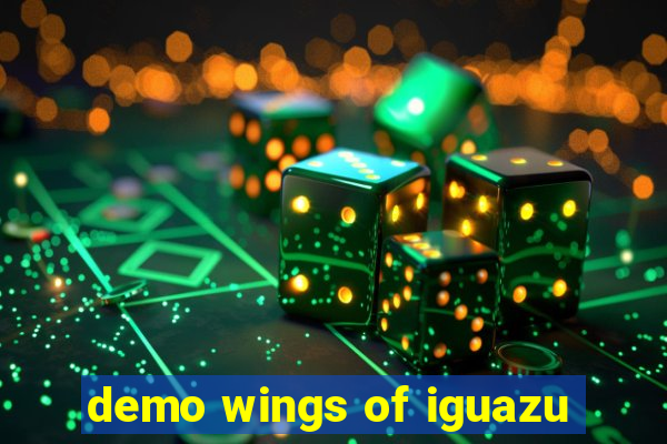 demo wings of iguazu