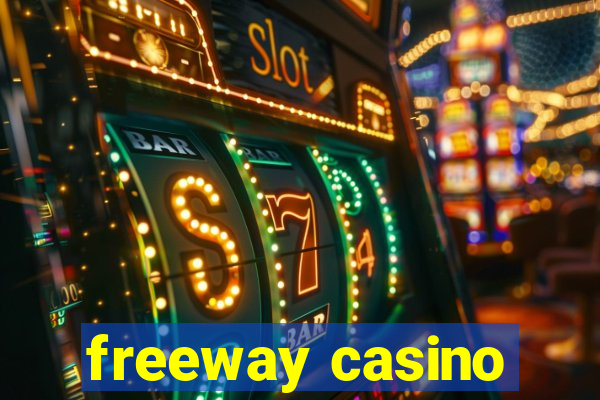 freeway casino