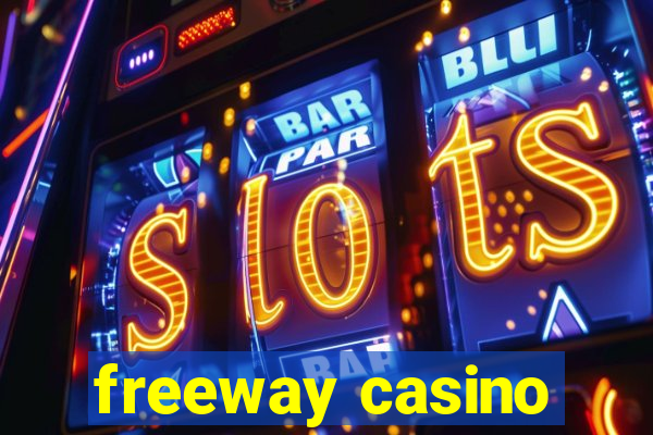 freeway casino