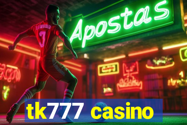 tk777 casino