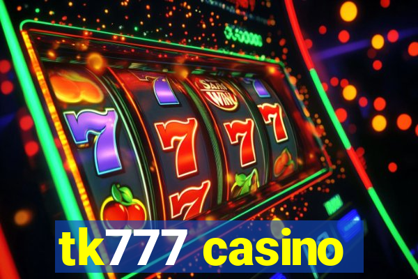 tk777 casino