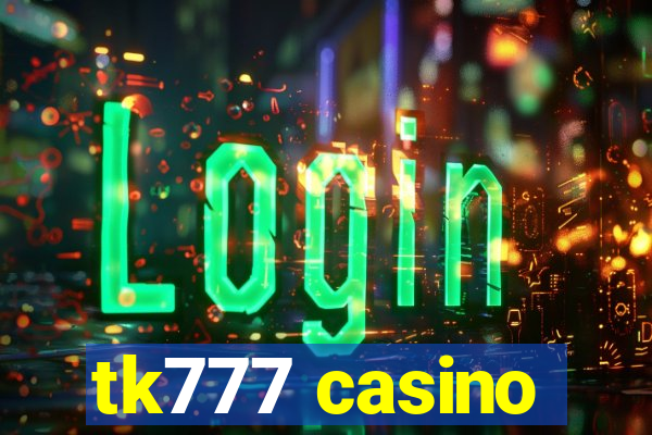 tk777 casino