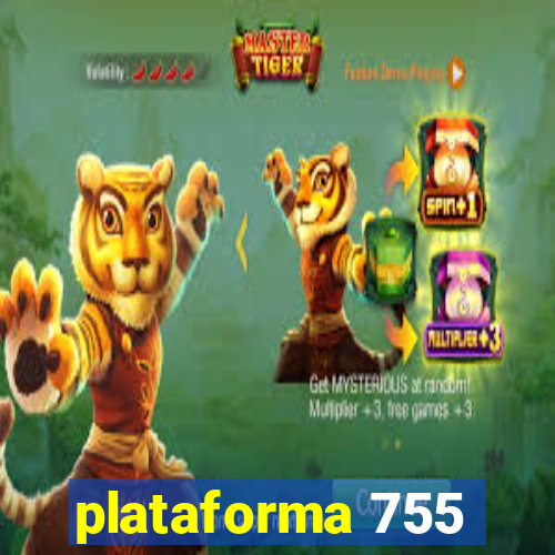 plataforma 755