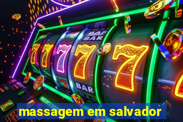 massagem em salvador