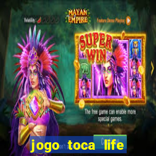 jogo toca life world gr谩tis