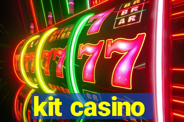 kit casino