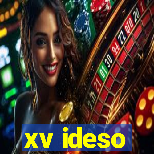 xv ideso