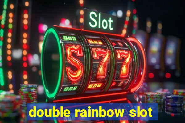 double rainbow slot