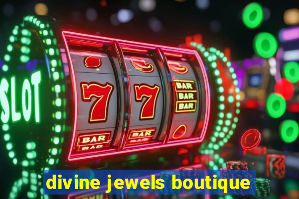 divine jewels boutique