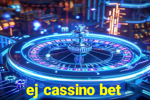 ej cassino bet