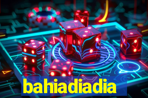 bahiadiadia