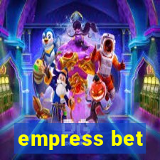 empress bet