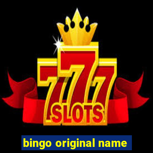 bingo original name