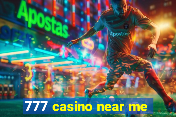 777 casino near me