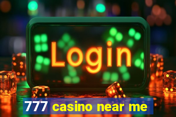 777 casino near me