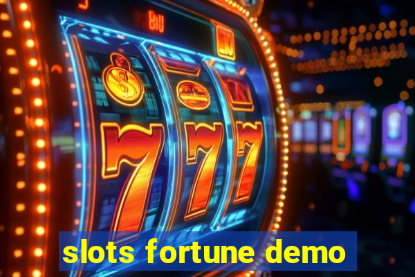 slots fortune demo