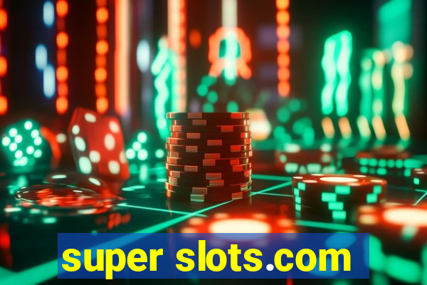 super slots.com