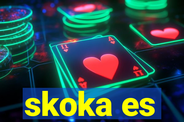 skoka es