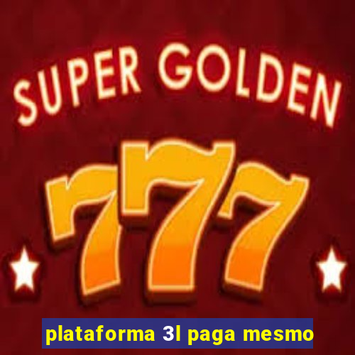 plataforma 3l paga mesmo