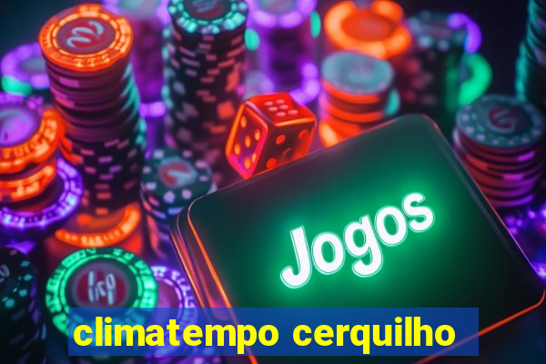 climatempo cerquilho