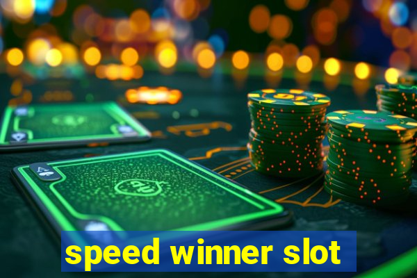 speed winner slot